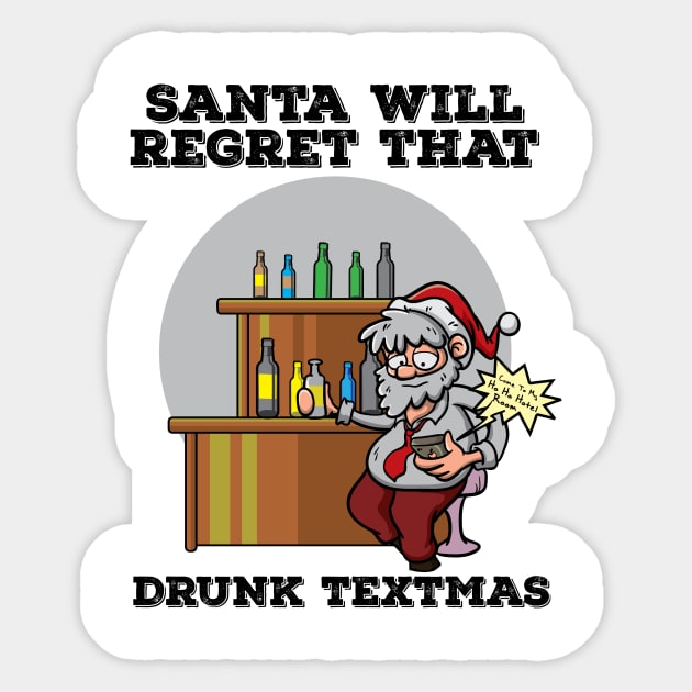 Drunk Textmas Santa Claus Pun Funny Christmas Drinking Gift Sticker by TellingTales